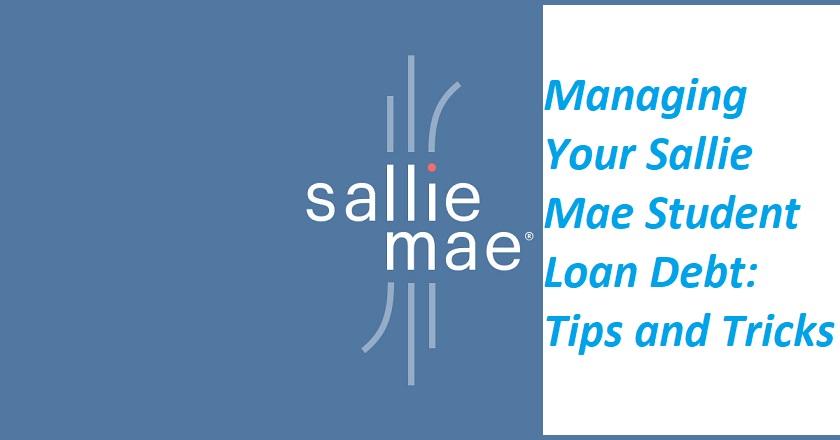 Managing Your Sallie Mae Student Loan Debt: Tips and Tricks