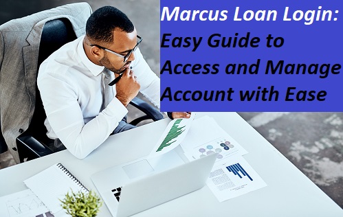 Marcus Loan Login | Easy Guide to Access and Manage Account with Ease