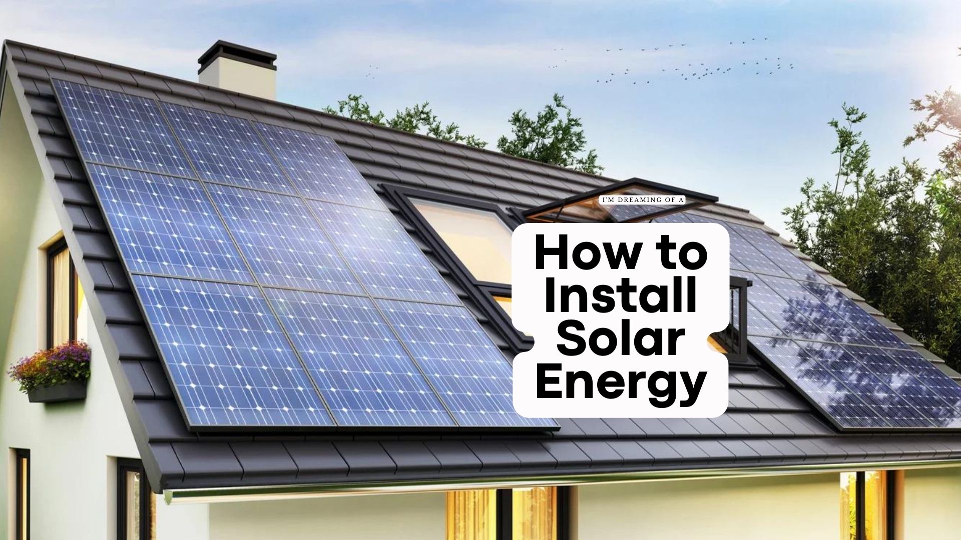 Solar Power Benefits for Homes: Steps to Install Solar Panel