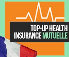 HOW TO TAKE OUT A PRIVATE HEALTH INSURANCE POLICY KNOWN AS A ”MUTUELLE” IN FRANCE